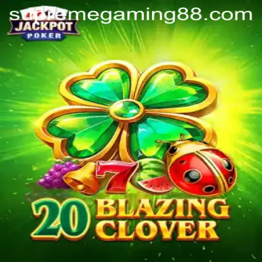 Exploring the World of 20BlazingClover: A Supreme Gaming Adventure