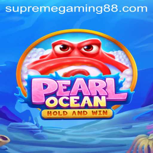 Discover the Thrilling World of PearlOcean: The Supreme Gaming Experience